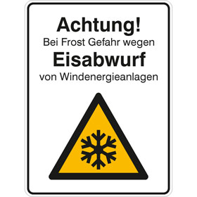 Hinweisschild fr Wald - und Freizeitanlagen Achtung Bei Frost Gefahr wegen Eisabwurf von Windenergieanlagen