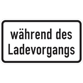 Verkehrsschild Zusatzzeichen whrend des Ladevorgangs VZ: 1053 - 54