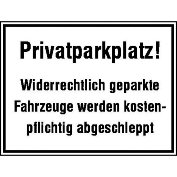 Parkplatzkennzeichnung / Hinweisschild Privatparkplatz! Widerrechtlich  geparkte direkt beim Hersteller kaufen