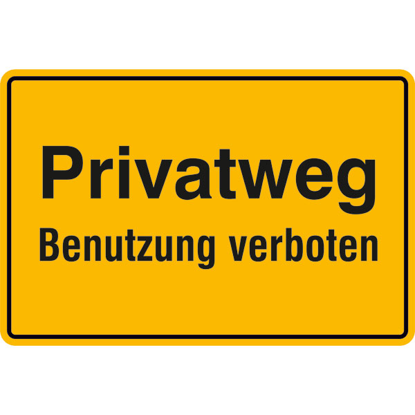 Hinweisschild zur Grundbesitzkennzeichnung Privatweg - Benutzung verboten