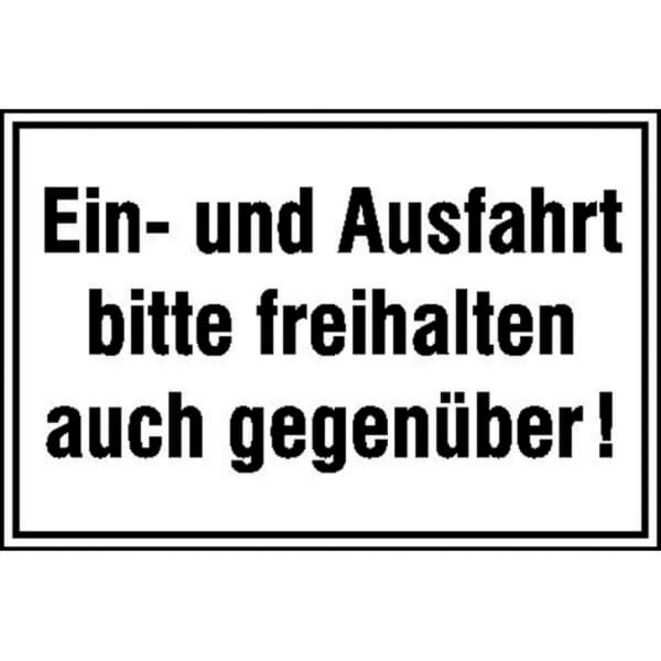 Hinweisschild für Ein - und Ausfahrten Ein - und Ausfahrt bitte freihalten auch gegenüber!