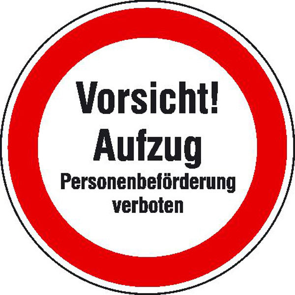 PVC Hartschaum Hinweisschild 30x20cm Lastenaufzug personenbeförderung verboten 