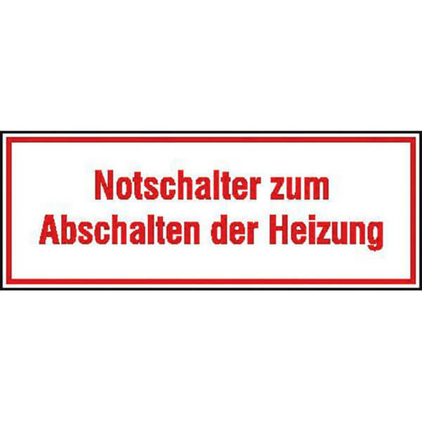 Hinweis: Notschalter Heizung Schild Hinweis: Notschalter Heizung Schild