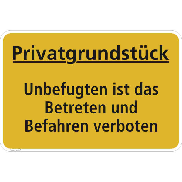 Hinweisschild für Gewerbe und Privat Privatgrundstück - Unbefugten ist das Betreten und Befahren verboten!